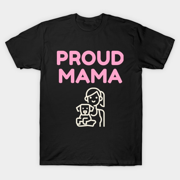 Proud mama T-Shirt by animal rescuers